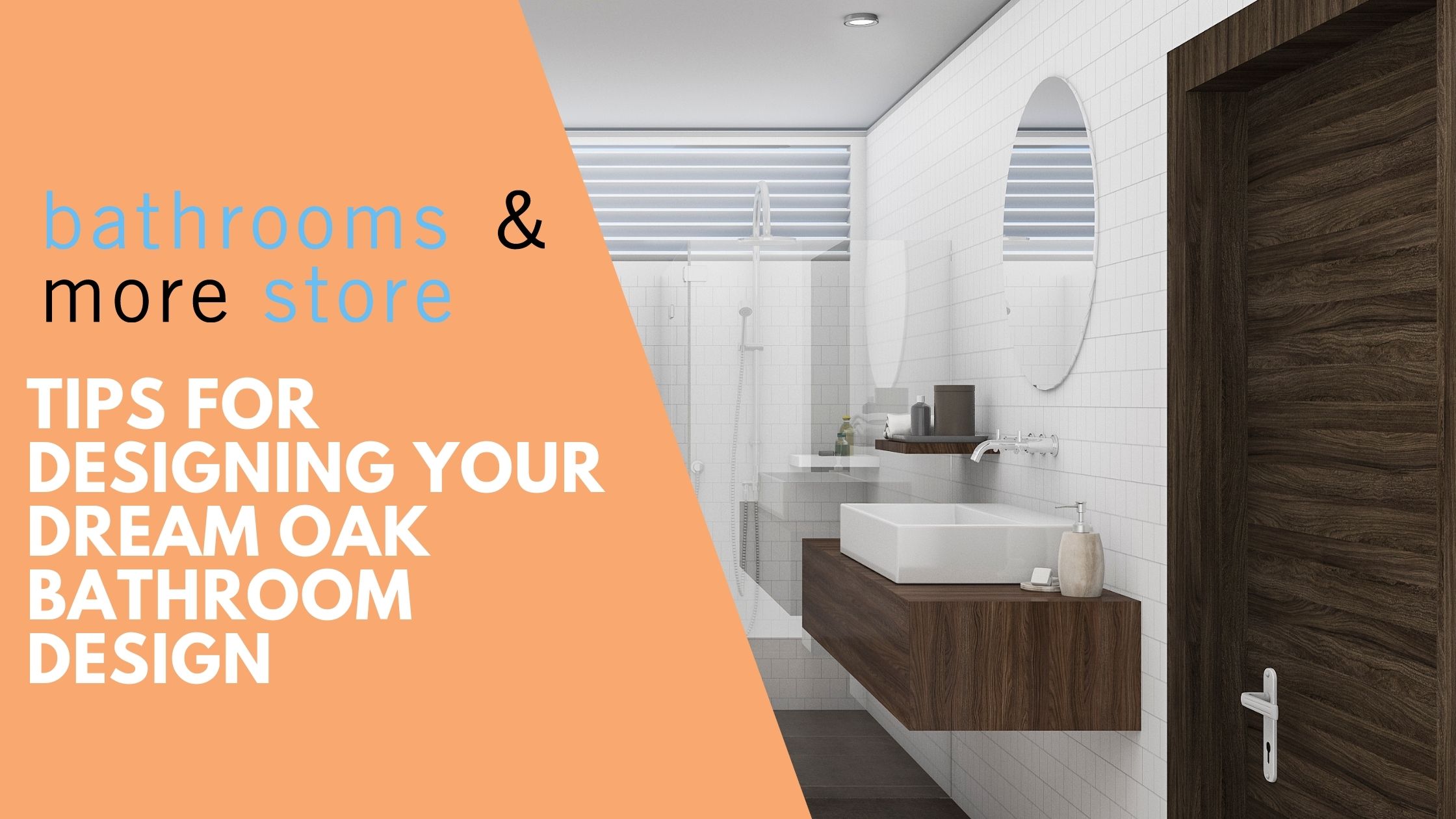 Tips for designing your dream oak bathroom design