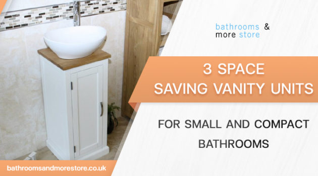 3 space saving vanity units for small and compact bathrooms