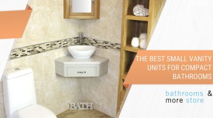The Best Small Vanity Units for Compact Bathrooms - Bathrooms and More store Bathroom Furniture UK